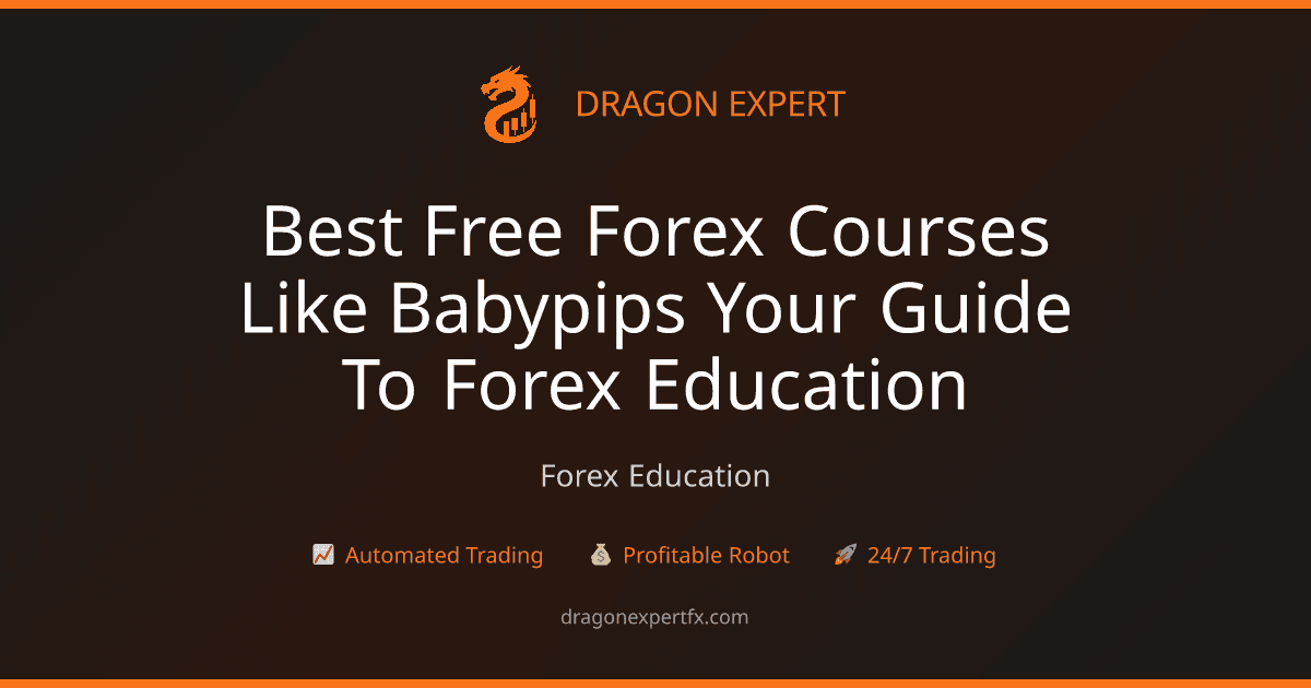 Best Free Forex Courses Like BabyPips: Your Guide to Forex Education - Forex Education
